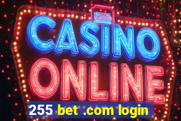 255 bet .com login